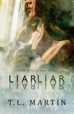 Liar, Liar by Martin, T. L.