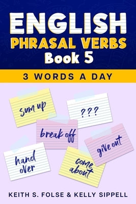 English Phrasal Verbs Book 5 by Sippell, Kelly