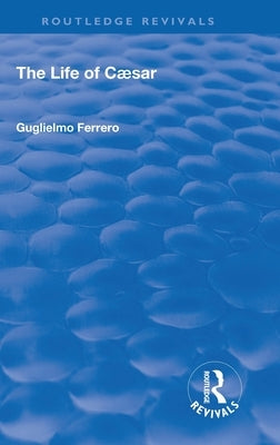 Revival: The Life of Caesar (1933) by Ferrero, Guglielmo