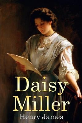 Daisy Miller: (Mockingbird Classics) by James, Henry