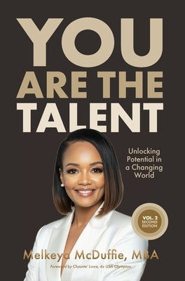 You Are The Talent: Unlocking Potential in a Changing World﻿ by McDuffie, Melkeya