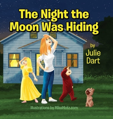 The Night The Moon Was Hiding by Dart, Julie