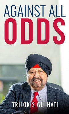 Against All Odds by S. Gulhati, Trilok