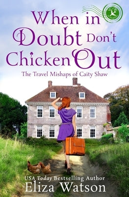 When in Doubt Don't Chicken Out by Watson, Eliza