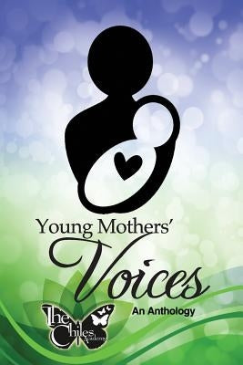 Young Mothers' Voices: An Anthology by Pyle, Michael