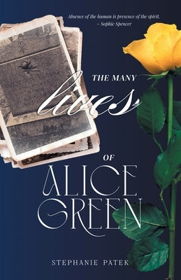 The Many Lives of Alice Green by Patek, Stephanie