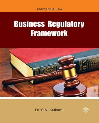 Business Regulatory Framework by Kulkarni, S. N.