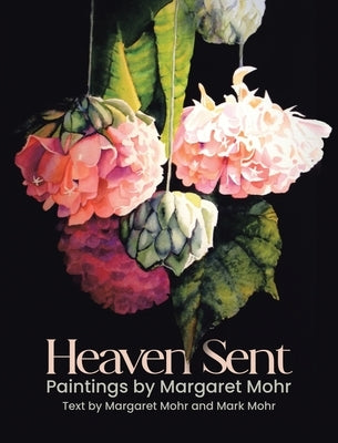 Heaven Sent by Mohr, Margaret
