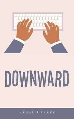 Downward by Clarke, Regal