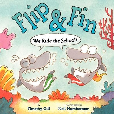 Flip & Fin: We Rule the School! by Gill, Timothy