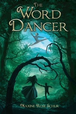 The Word Dancer by Schur, Maxine Rose