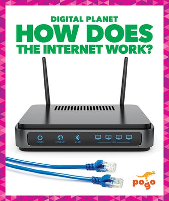 How Does the Internet Work? by Bethea, Nikole Brooks