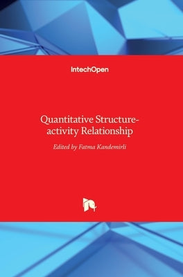 Quantitative Structure-activity Relationship by Kandemirli, Fatma