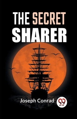 The Secret Sharer by Conrad, Joseph