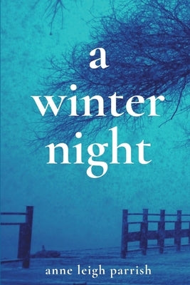 A Winter Night by Parrish, Anne Leigh