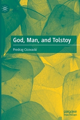 God, Man, and Tolstoy by Cicovacki, Predrag