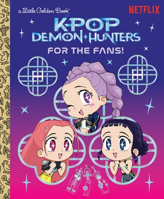For the Fans! (Kpop Demon Hunters) by Golden Books