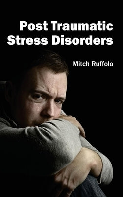 Post Traumatic Stress Disorders by Ruffolo, Mitch