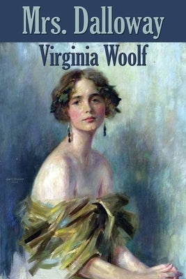 Mrs. Dalloway by Woolf, Virginia