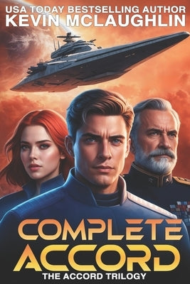 Complete Accord: The Accord Trilogy Omnibus by McLaughlin, Kevin
