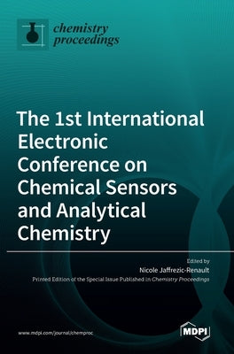 The 1st International Electronic Conference on Chemical Sensors and Analytical Chemistry by Renault, Nicole Jaffrezic