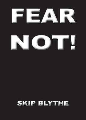 Fear Not by Blythe, Skip