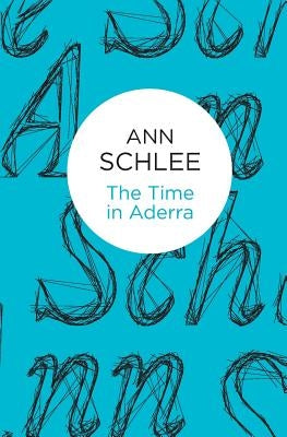The Time in Aderra by Schlee, Ann