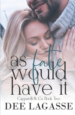 As Fate Would Have It by Lagasse, Dee