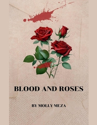 Blood and Roses by Meza, Molly