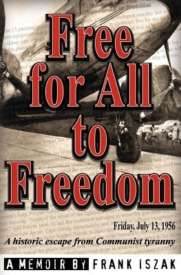 Free for All to Freedom by Iszak, Frank