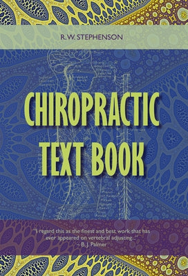 Chiropractic Text Book by Stephenson, R. W.