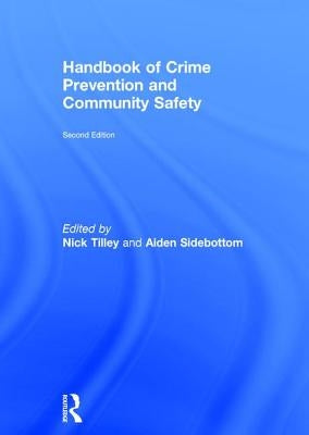 Handbook of Crime Prevention and Community Safety by Tilley, Nick