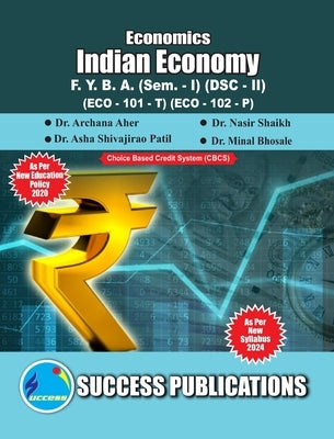 Indian Economy - I(F.Y.B.A, Sem.-I) SPPU-Text(English) by Archana Aher, Nashir Shikh D.