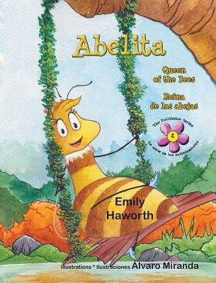 Abelita: Queen of the Bees * Reina de las abejas by Haworth, Emily