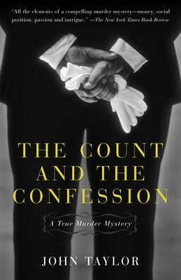 The Count and the Confession: A True Murder Mystery by Taylor, John