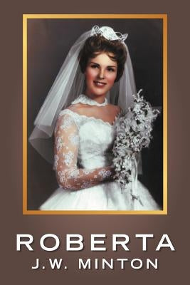 Roberta by Minton, J. W.