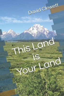 This Land is Your Land by Clewett, David