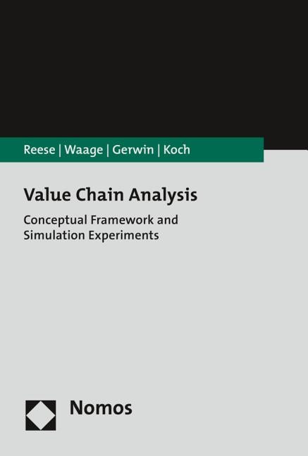 Value Chain Analysis: Conceptual Framework and Simulation Experiments by Reese, Joachim