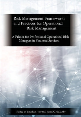 Prmia: A Primer for Professional Operational Risk Managers in Financial Services by Howitt, Jonathan