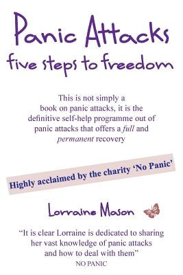 Panic Attacks Five Steps to Freedom by Mason, Lorraine