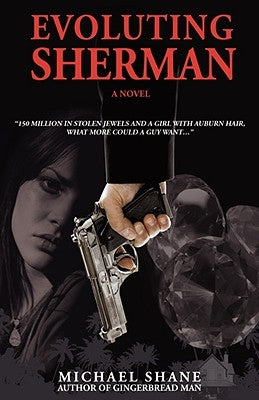 Evoluting Sherman by Shane, Michael