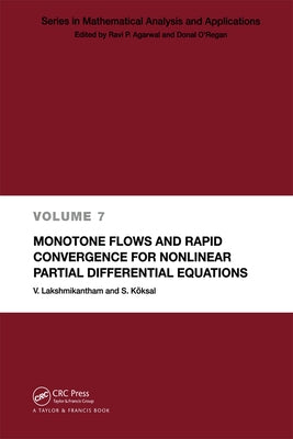 Monotone Flows and Rapid Convergence for Nonlinear Partial Differential Equations by Lakshmikantham, V.