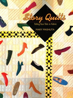 Story Quilts by Mashuta, Mary