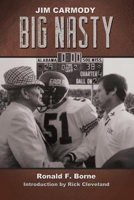 Jim Carmody, Big Nasty: Mississippi's Coach by Borne, Ron