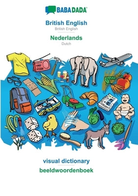 British English - Nederlands, visual dictionary: BABADADA British English - Dutch, visual dictionary by Babadada Gmbh