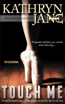 Touch Me by Jane, Kathryn