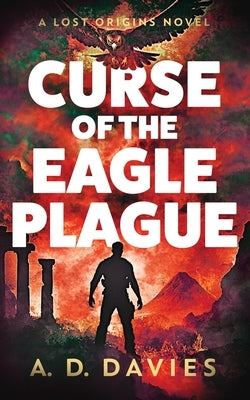 The Curse of the Eagle Plague by Davies, A. D.