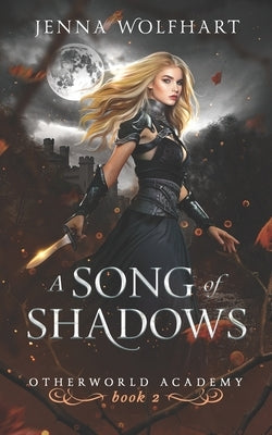 A Song of Shadows by Wolfhart, Jenna
