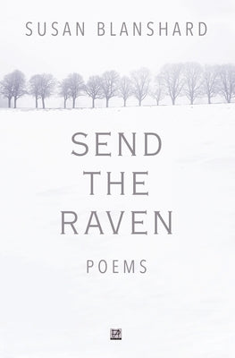 Send The Raven: Poems by Blanshard, Susan