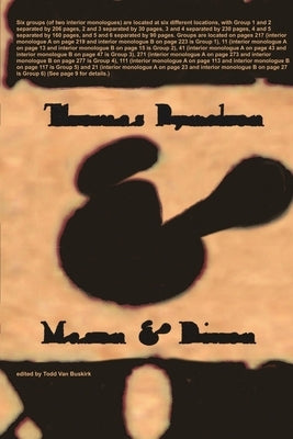 Six groups (of two interior monologues) are located at six different locations, with Group 1 and 2 separated by 206 pages, 2 and 3 separated by 30 pag by Van Buskirk, Todd